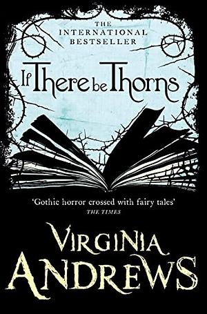 If There Be Thorns by V.C. Andrews