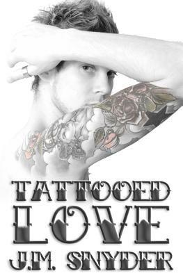 Tattooed Love by J. M. Snyder