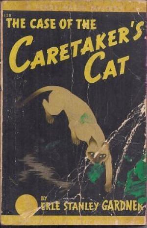 The Case of the Caretaker's Cat by Erle Stanley Gardner