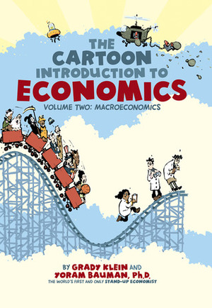 The Cartoon Introduction to Economics: Volume Two: Macroeconomics by Grady Klein, Yoram Bauman