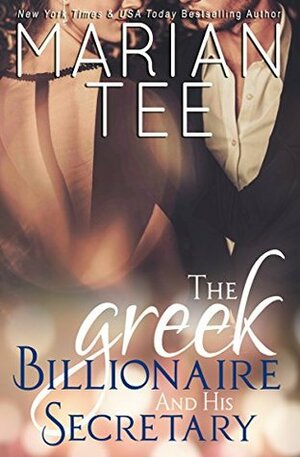 The Greek Billionaire and His Secretary by Marian Tee