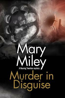 Murder in Disguise by Mary Miley