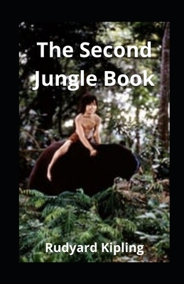 The Second Jungle Book illustrated by Rudyard Kipling