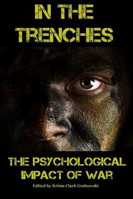 In the Trenches: The Psychological Impact of War by John de Herrera, Eric Paul Shaffer, Suzanne Rancourt