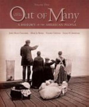 Out of Many: A History of the American People, Volume 2 by Daniel Czitrom, John M. Faragher