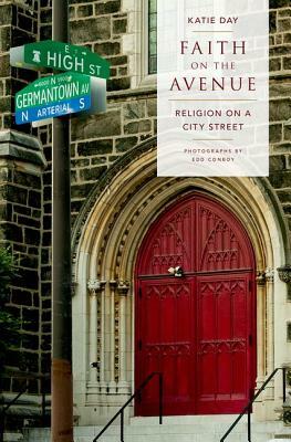 Faith on the Avenue: Religion on a City Street by Katie Day