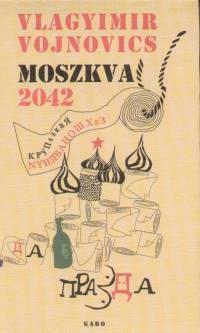 Moszkva 2042 by Vlagyimir Vojnovics, Vladimir Voinovich