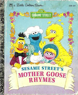 Sesame Street's Mother Goose Rhymes  by Constance Allen, Maggie Swanson