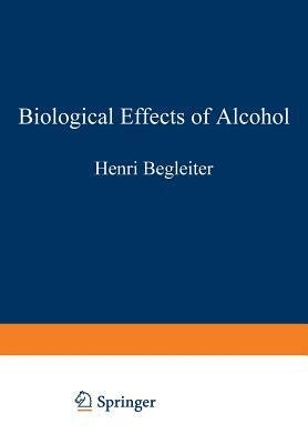 Biological Effects of Alcohol by 