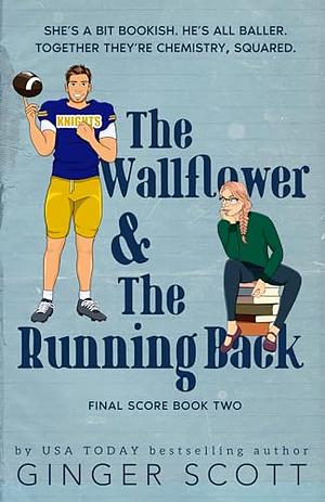 The Wallflower and the Running Back by Ginger Scott