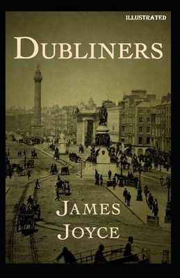 Dubliners Illustrated by James Joyce