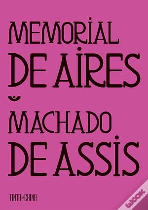 Memorial de Aires by Machado de Assis