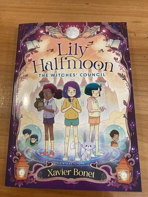 The Witches' Council: Lily Halfmoon 2 by Xavier Bonet