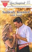 Suddenly Reunited by Loree Lough
