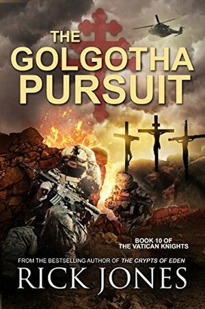 The Golgotha Pursuit by Rick Jones