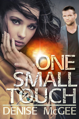 One Small Touch by Denise McGee