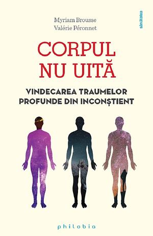 Corpul nu uita by Myriam Brousse