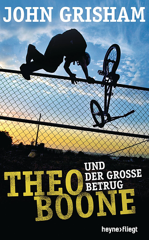 Theo Boone und der große Betrug by John Grisham