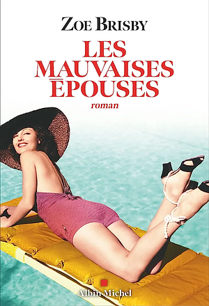 Les mauvaises épouses  by Zoé Brisby