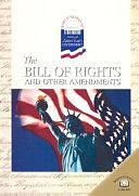 The Bill of Rights and Other Amendments by Geoffrey M. Horn