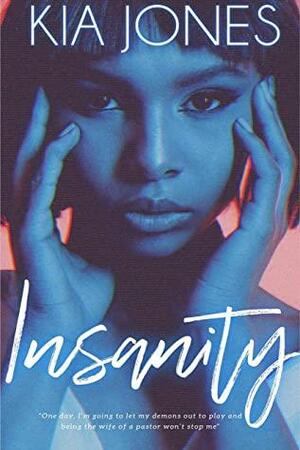 Insanity by Kia Jones, Khloe Cain