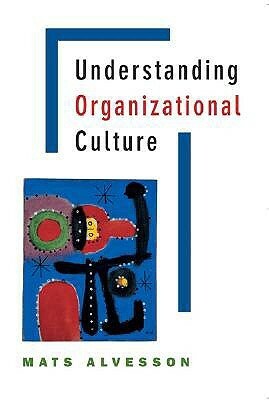 Understanding Organizational Culture by Mats Alvesson