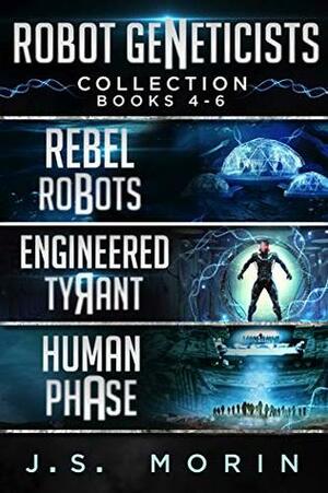 Robot Geneticists: Books 4-6 by J.S. Morin