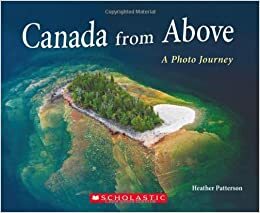 Canada From Above: a photo journey by Heather Patterson