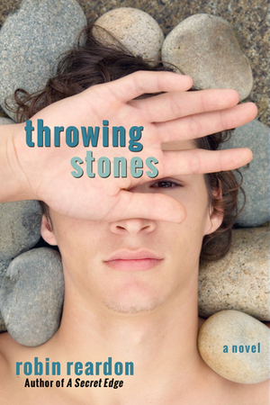 Throwing Stones by Robin Reardon