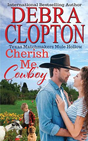 Cherish Me, Cowboy by Debra Clopton