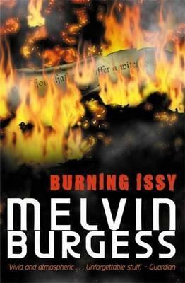 Burning Issy by Melvin Burgess