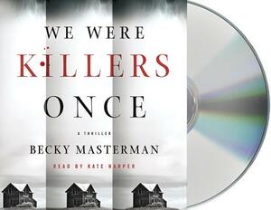 We Were Killers Once: A Thriller by Becky Masterman
