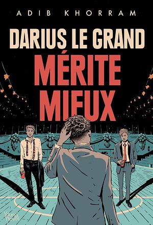 Darius le Grand mérite mieux by Adib Khorram