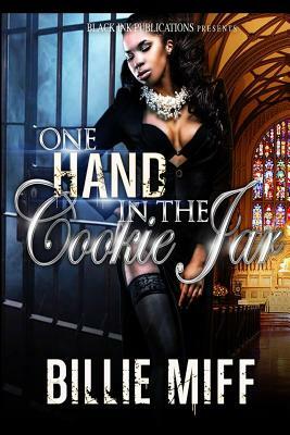 One Hand in the Cookie Jar by Billie Miff