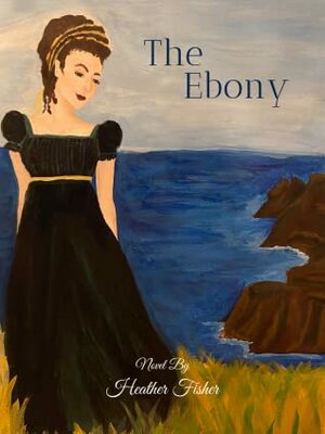 The Ebony by Heather Fisher