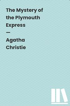 The Plymouth Express: A Short Story by Agatha Christie