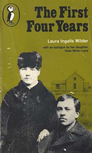 The First Four Years by Laura Ingalls Wilder