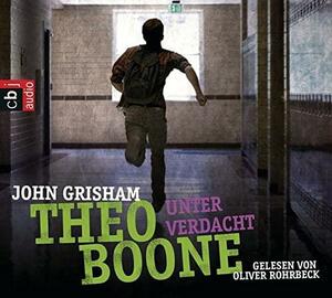 Theo Boone - Unter Verdacht by Fanny Yuanita, John Grisham