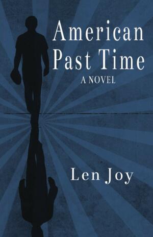 American Past Time by Len Joy