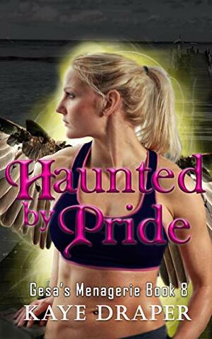 Haunted by Pride by Kaye Draper