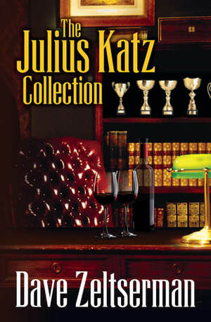 The Julius Katz Collection by Dave Zeltserman