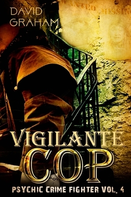 Vigilante Cop by David Graham