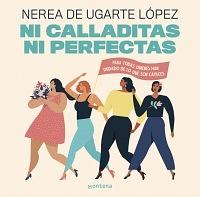 Ni calladitas ni perfectas by Nerea de Ugarte López