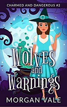 Wolves and Warnings by Morgan Vale