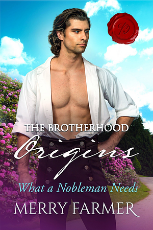 What a Nobleman Needs by Merry Farmer