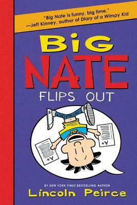 Big Nate Flips Out by Lincoln Peirce