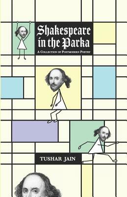 Shakespeare in the Parka by Tushar Jain