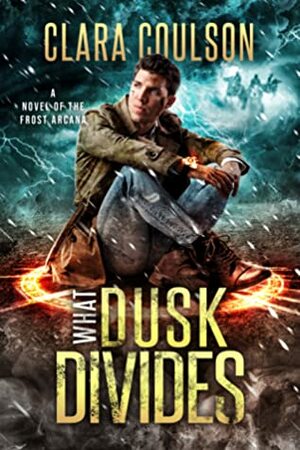 What Dusk Divides by Clara Coulson