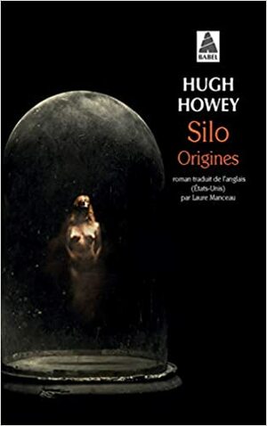 Silo Origines by Hugh Howey