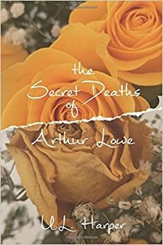 The SecretDeaths of Arthur Lowe by U.L. Harper